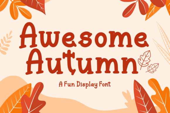 Aweome Autumn: The Perfect Display Font for Fall Crafts