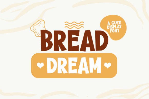 Bread Dream: The Modern Display Font for High-Impact Campaign Visuals