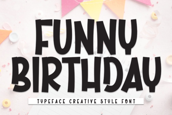 Funny Birthday: A Vibrant Display Font for Editorial Design