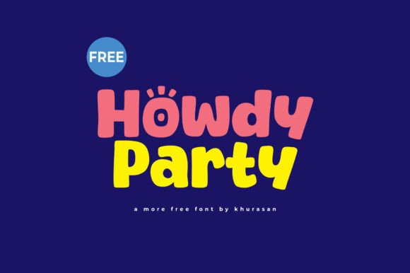Howdy Party Typeface Review for Modern Campaign Design