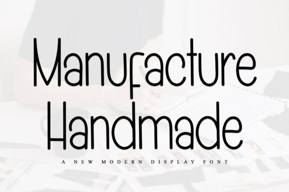 Manufacture Handmade: A Timeless Display Typeface for Elegant Branding