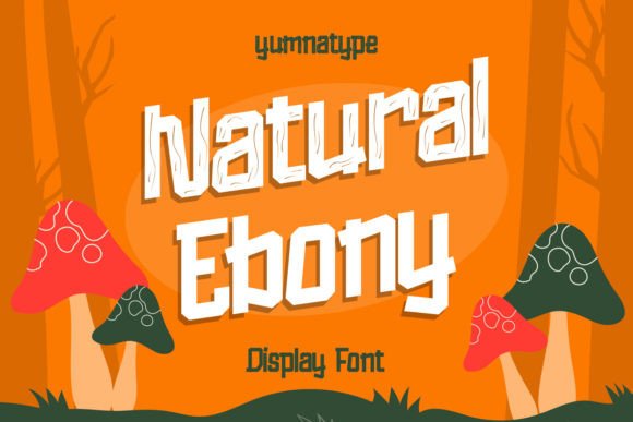Natural Ebony: A Playful Display Typeface for Makers